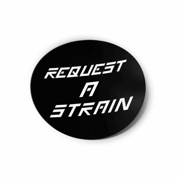 Request a Strain Strain/Slap Stickers/Labels.